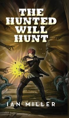 Cover of The Hunted Will Hunt