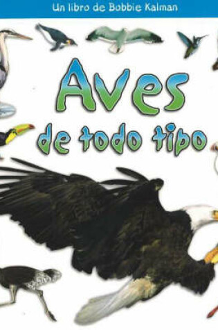 Cover of Aves de Todo Tipo (Birds of All Kinds)