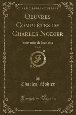 Book cover for Oeuvres Complètes de Charles Nodier, Vol. 10