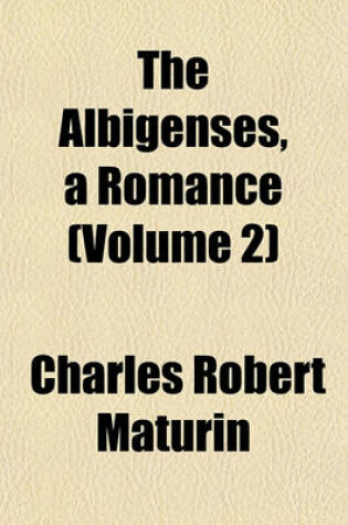 Cover of The Albigenses, a Romance (Volume 2)