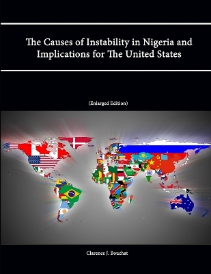 Book cover for The Causes of Instability in Nigeria and Implications for The United States (Enlarged Edition)