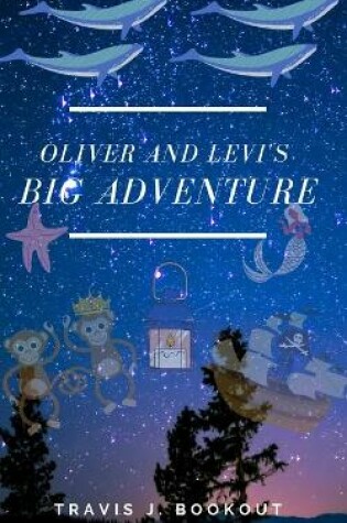 Cover of Oliver and Levi's Big Adventure