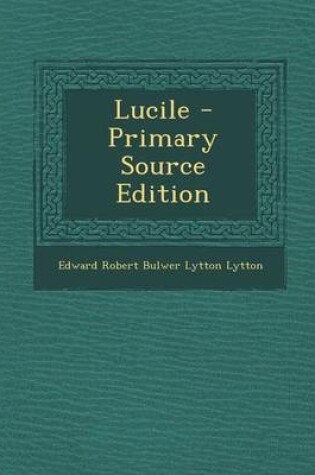 Cover of Lucile - Primary Source Edition