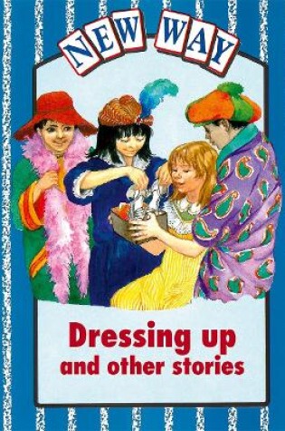 Cover of New Way Blue Level Core Book - Dressing Up and Other Stories