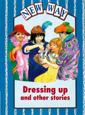 Book cover for New Way Blue Level Core Book - Dressing Up and Other Stories