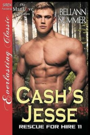 Cover of Cash's Jesse [rescue for Hire 11] (the Bellann Summer Manlove Collection)