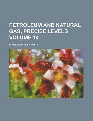 Book cover for Petroleum and Natural Gas, Precise Levels Volume 14