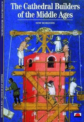 Book cover for The Cathedral Builders of the Middle Ages