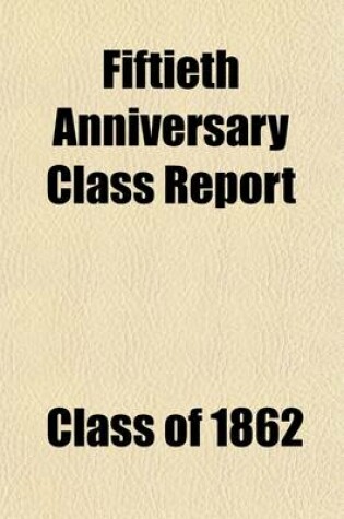 Cover of Fiftieth Anniversary Class Report