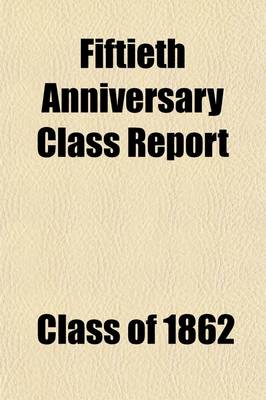 Book cover for Fiftieth Anniversary Class Report