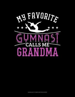 Book cover for My Favorite Gymnast Calls Me Grandma