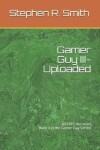 Book cover for Gamer Guy III-Uploaded