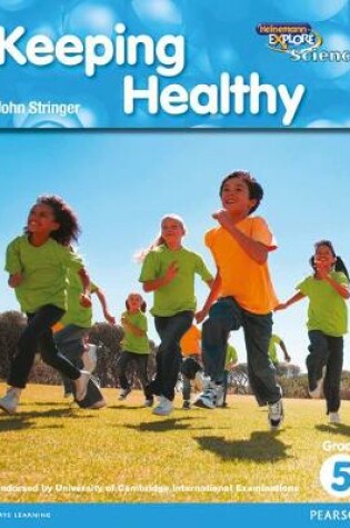 Cover of Heinemann Explore Science 2nd International Edition Reader G5 Keeping Healthy