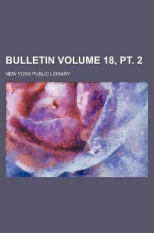 Cover of Bulletin Volume 18, PT. 2