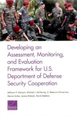 Cover of Developing an Assessment, Monitoring, and Evaluation Framework for U.S. Department of Defense Security Cooperation