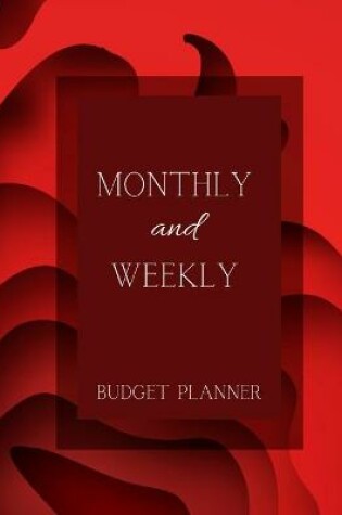 Cover of Monthly and Weekly Budget Planner