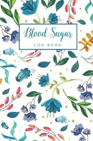 Cover of Blood Sugar Log Book