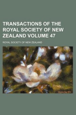 Cover of Transactions of the Royal Society of New Zealand Volume 47