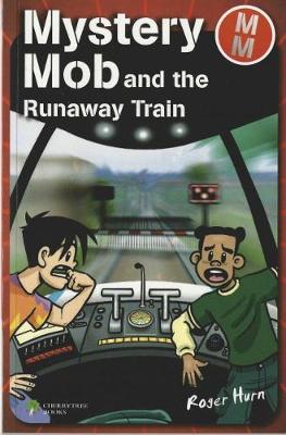 Book cover for Mystery Mob and the Runaway Train