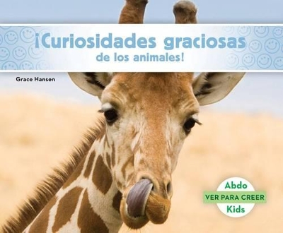 Cover of ¡Curiosidades Graciosas de Los Animales! (Spanish Version)