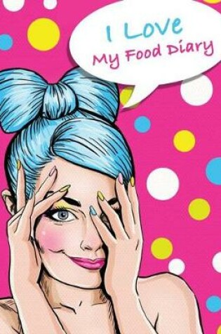 Cover of I Love My Food Diary