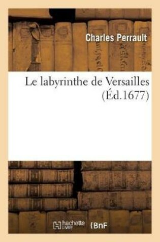 Cover of Le Labyrinthe de Versailles