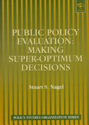 Book cover for Public Policy Evaluation: Making Super-Optimum Decisions
