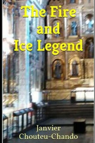 Cover of The Fire and Ice Legend