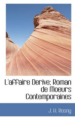 Book cover for L'Affaire Derive; Roman de Moeurs Contemporaines