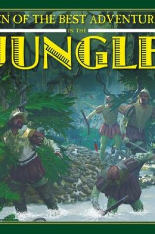 Cover of Ten of the Best Adventures in the Jungle