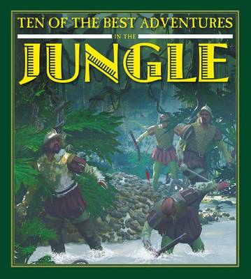 Cover of Ten of the Best Adventures in the Jungle