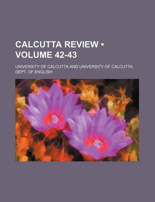 Book cover for Calcutta Review (Volume 42-43)