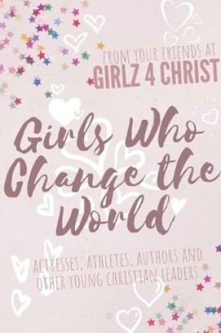 Cover of Girls Who Change the World