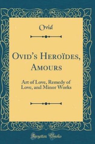 Cover of Ovid's Heroïdes, Amours