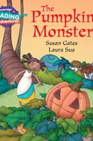 Cover of Cambridge Reading Adventures The Pumpkin Monster Blue Band