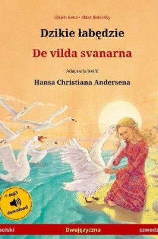 Cover of Djiki Wabendje - de Vilda Svanarna (Polish - Swedish). Based on a Fairy Tale by Hans Christian Andersen