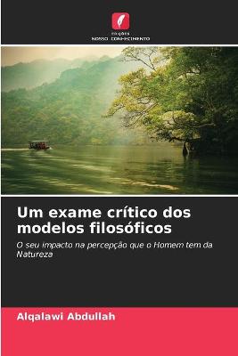 Book cover for Um exame critico dos modelos filosoficos