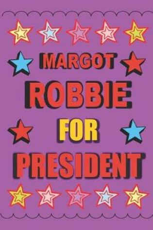 Cover of Margot Robbie for President
