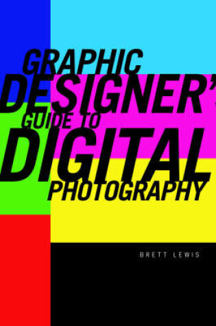 Cover of The Graphic Designer's Guide to Digital Photography