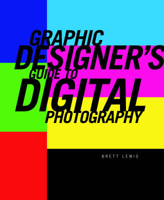 Book cover for The Graphic Designer's Guide to Digital Photography