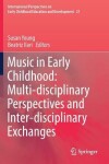 Book cover for Music in Early Childhood: Multi-disciplinary Perspectives and Inter-disciplinary Exchanges