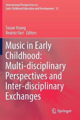 Book cover for Music in Early Childhood: Multi-disciplinary Perspectives and Inter-disciplinary Exchanges