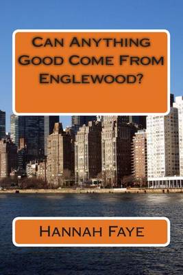 Book cover for Can Anything Good Come from Englewood