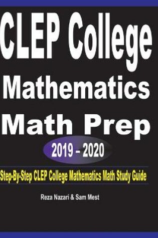 Cover of CLEP College Mathematics Math Prep 2019 - 2020