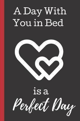 Book cover for A Day With You in Bed is a Perfect Day