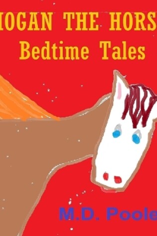 Cover of Hogan the Horse Bedtime Tales