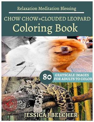 Book cover for CHOW CHOW+CLOUDED LEOPARD Coloring Books