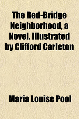 Book cover for The Red-Bridge Neighborhood, a Novel. Illustrated by Clifford Carleton