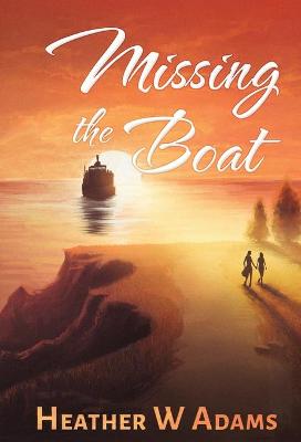 Book cover for Missing the Boat