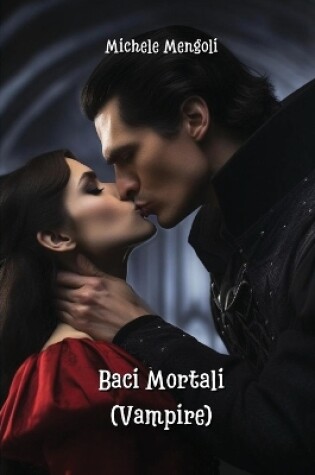Cover of Baci Mortali (Vampire)